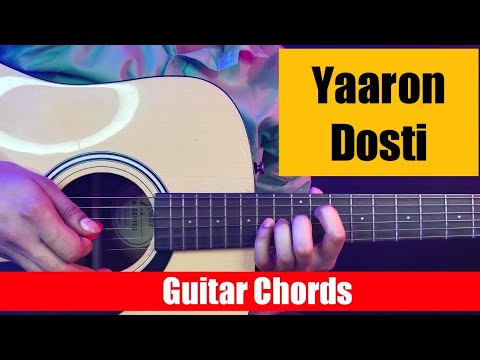 Yaaron Dosti Badi Hi Haseen Hai Song Guitar Chords