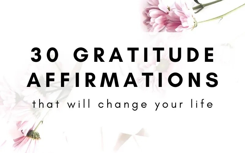 30 Positive Affirmations That Will Change Your Life