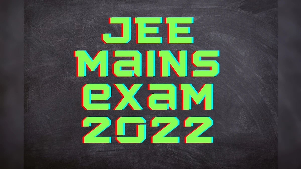 JEE Main 2022 Session 2 Application Forms 