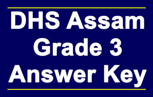 DHS Assam Grade 3 & 4 Exam Answer Key 2022
