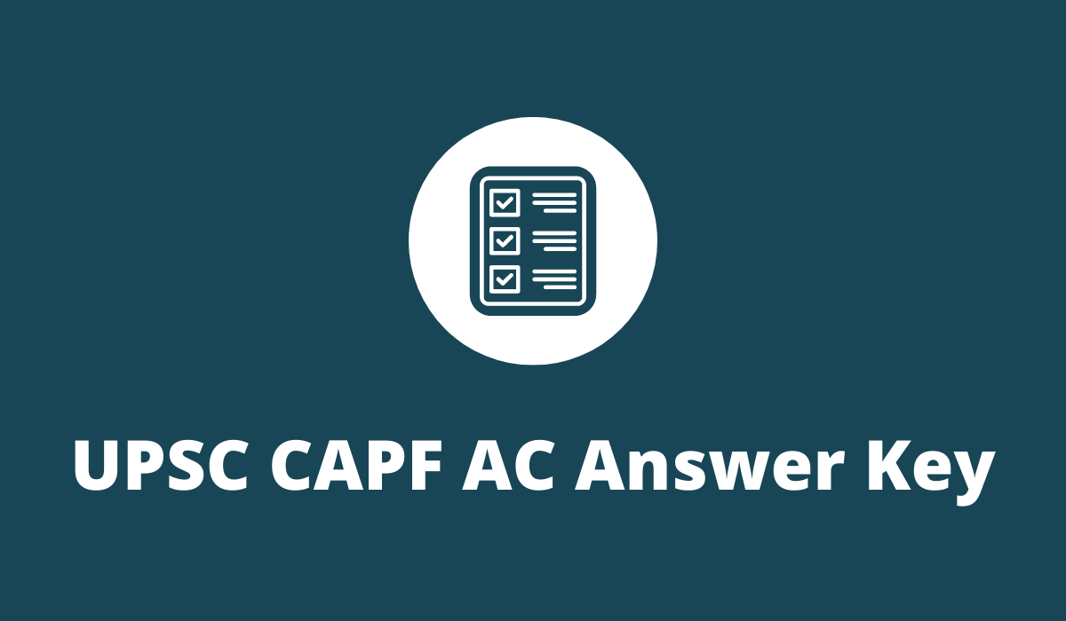 UPSC CAPF Answer Key 2022 Download Question Paper upsc-capf-answer-key-2022-download-question-paper