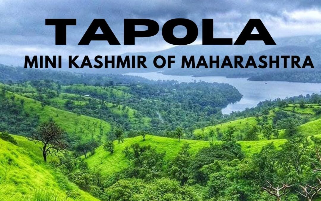 तपोला – महाराष्ट्र का मिनी कश्मीर | मुंबई और पुणे के पास हिडन ट्रेजर